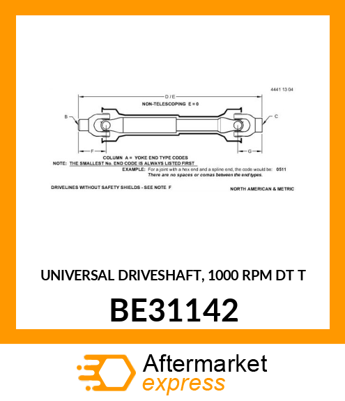 UNIVERSAL DRIVESHAFT, 1000 RPM DT T BE31142