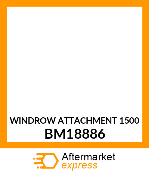 WINDROW ATTACHMENT (1500) BM18886