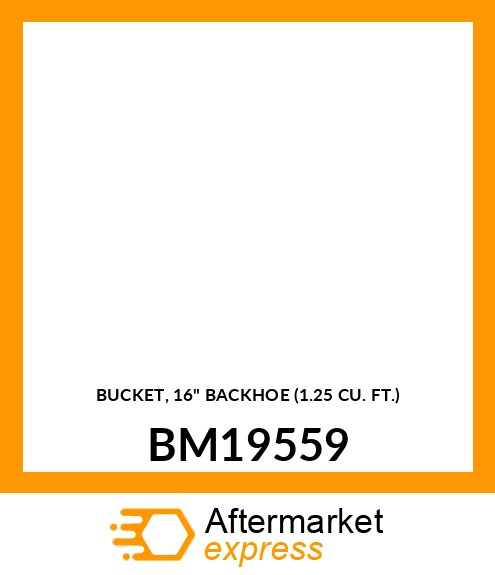 BUCKET, 16" BACKHOE (1.25 CU. FT.) BM19559