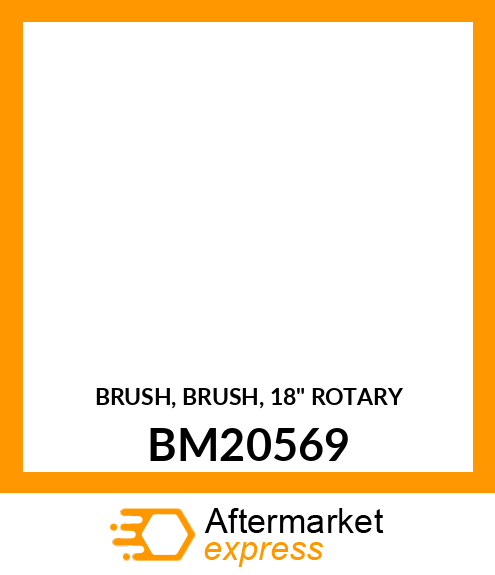 BRUSH, BRUSH, 18" ROTARY BM20569