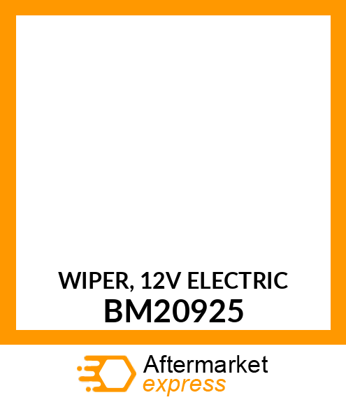 WIPER, 12V ELECTRIC- BM20925