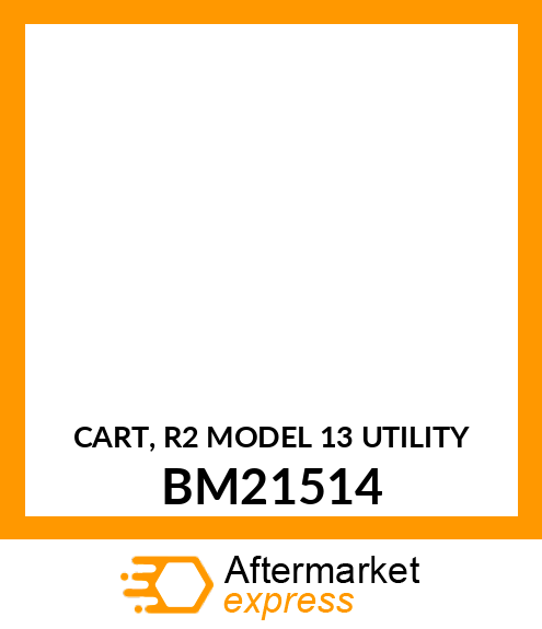 CART, R2 MODEL 13 UTILITY BM21514