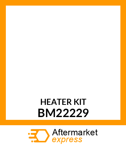 Heater Kit BM22229