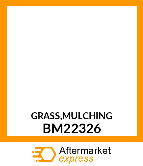 GRASS MULCHING ATTACHMENT, KIT, MUL BM22326