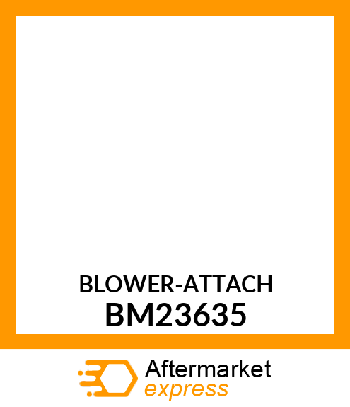 Blower Attachment BM23635