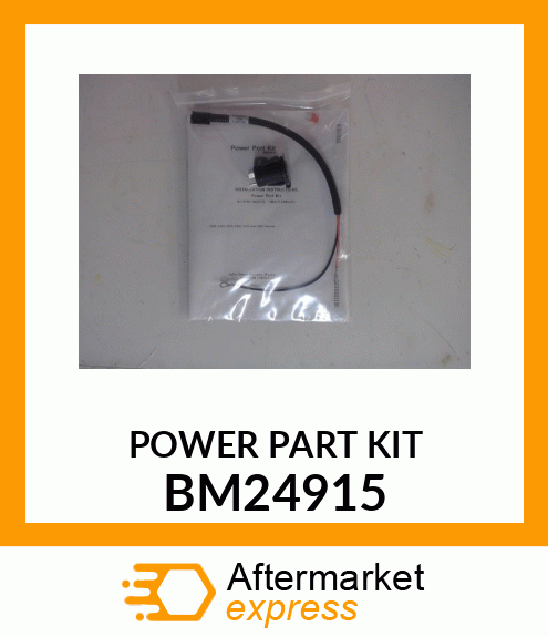 ELECTRICAL SUPPLY ITEM, KIT, POWER BM24915