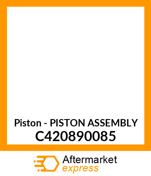 Piston - PISTON ASSEMBLY C420890085