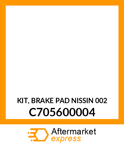 KIT, BRAKE PAD NISSIN 002 C705600004