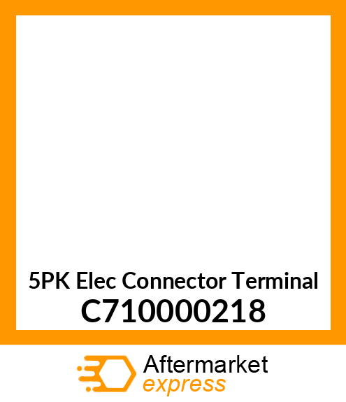 5PK Elec Connector Terminal C710000218