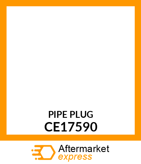 PIPE PLUG CE17590