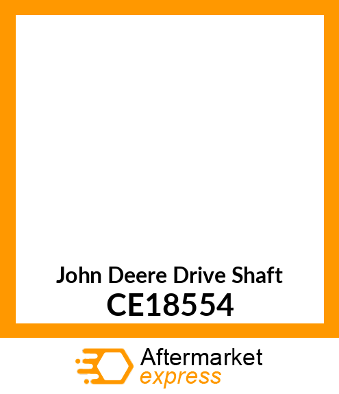 DRIVE SHAFT, SHAFT CE18554