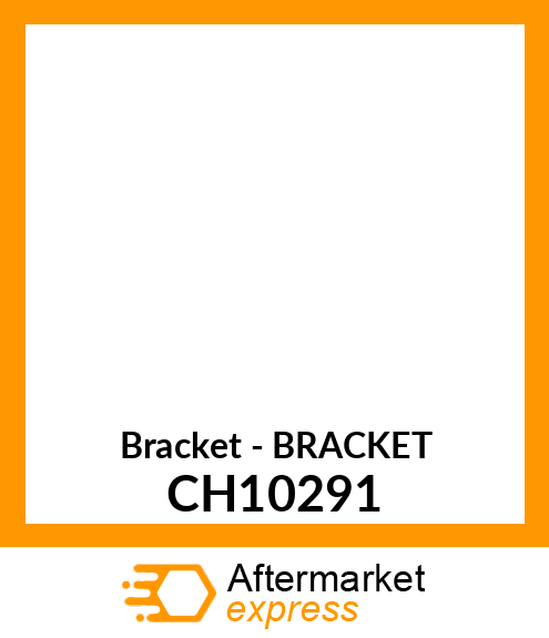 Bracket - BRACKET CH10291