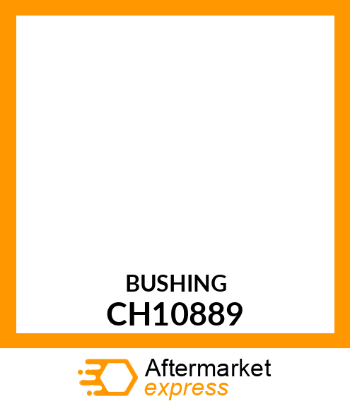 Bushing CH10889