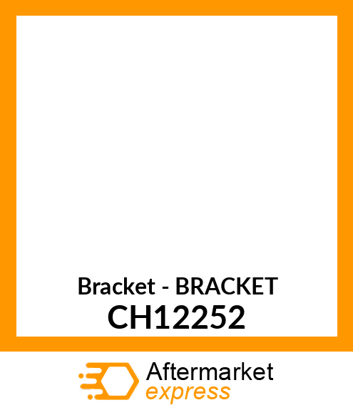 Bracket - BRACKET CH12252