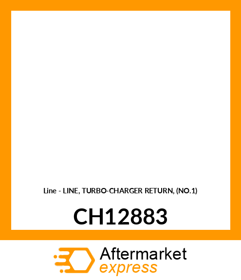 Line - LINE, TURBO-CHARGER RETURN, (NO.1) CH12883