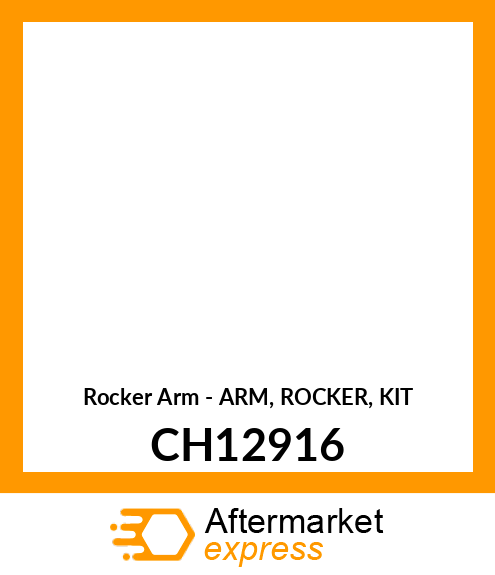 Rocker Arm - ARM, ROCKER, KIT CH12916