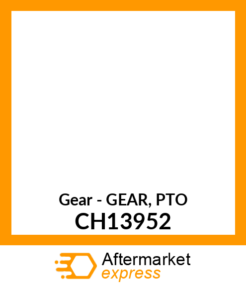 Gear - GEAR, PTO CH13952