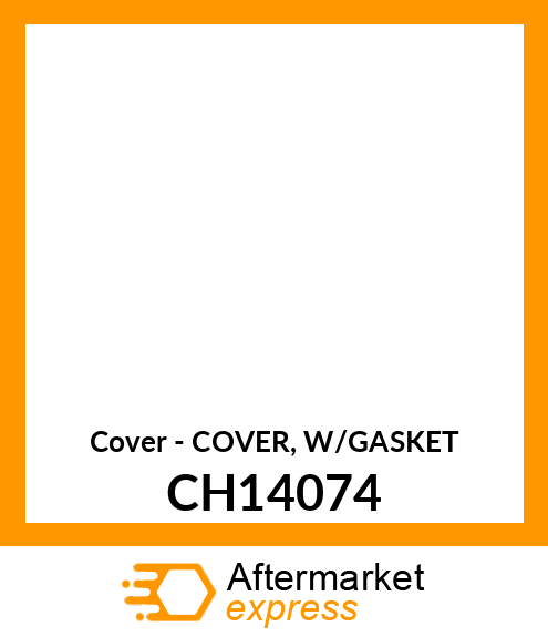 Cover - COVER, W/GASKET CH14074