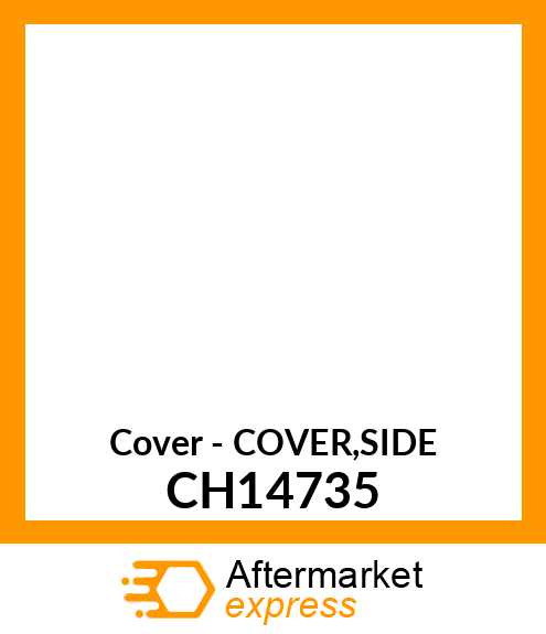 Cover - COVER,SIDE CH14735