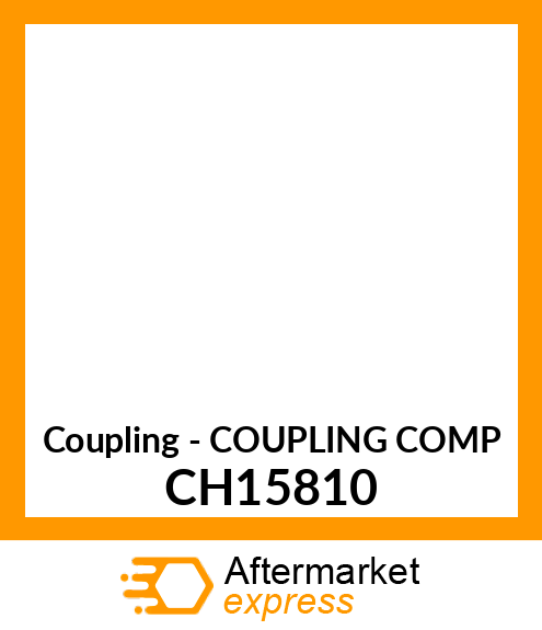 Coupling - COUPLING COMP CH15810