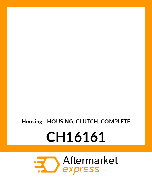 Housing - HOUSING, CLUTCH, COMPLETE CH16161