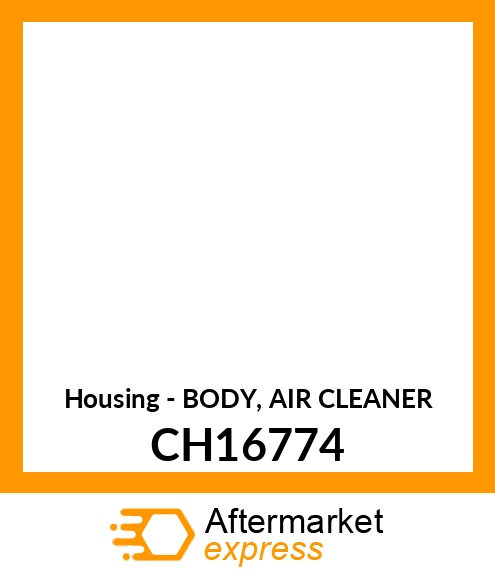 Housing - BODY, AIR CLEANER CH16774