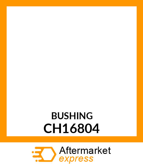 Bushing CH16804