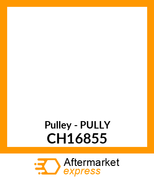 Pulley - PULLY CH16855