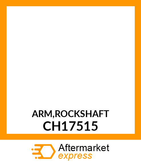 ARM, ARM,ROCKSHAFT CH17515