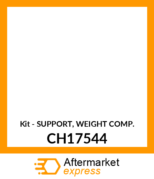 Kit - SUPPORT, WEIGHT COMP. CH17544