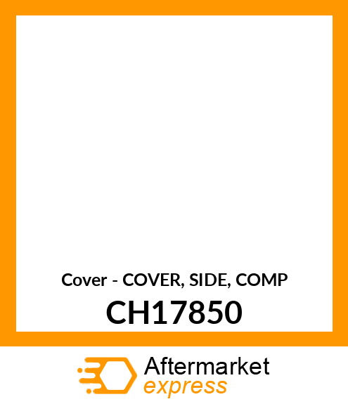 Cover - COVER, SIDE, COMP CH17850