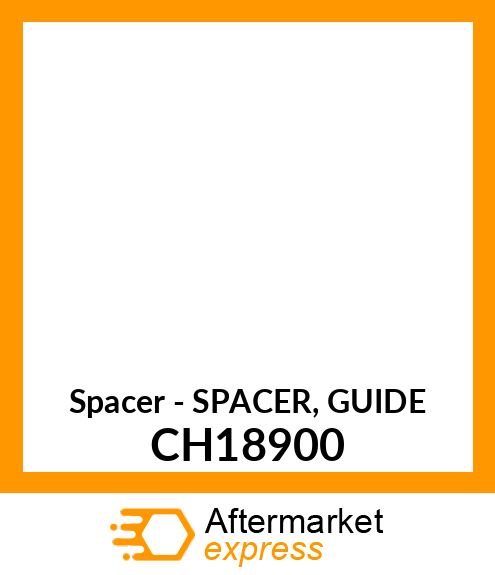 Spacer - SPACER, GUIDE CH18900