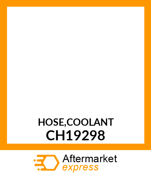HOSE,COOLANT CH19298