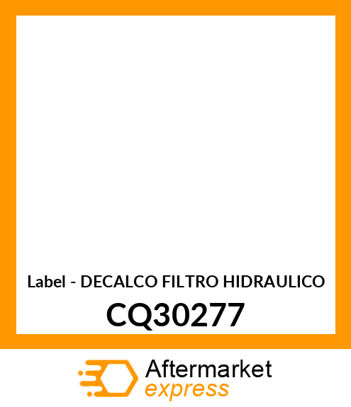 Label - DECALCO FILTRO HIDRAULICO CQ30277