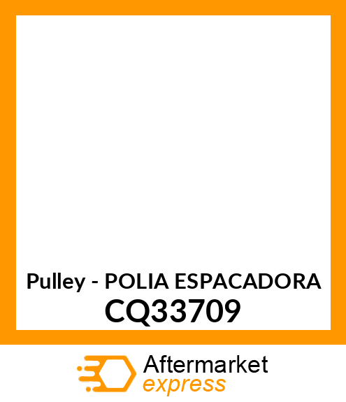 Pulley - POLIA ESPACADORA CQ33709