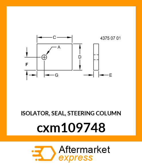 ISOLATOR, SEAL, STEERING COLUMN cxm109748