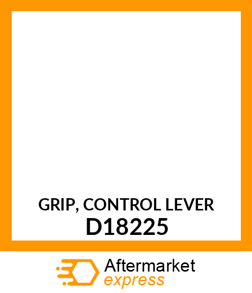 GRIP, CONTROL LEVER D18225