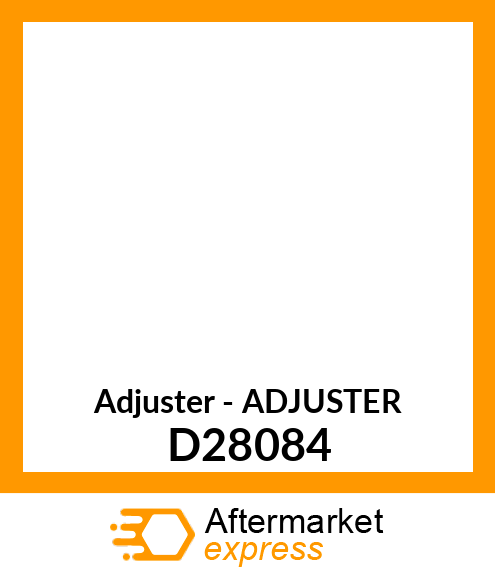 Adjuster - ADJUSTER D28084