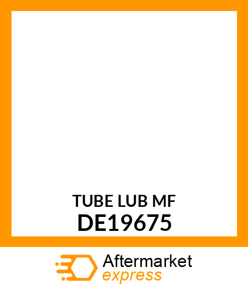 TUBE LUB MF DE19675