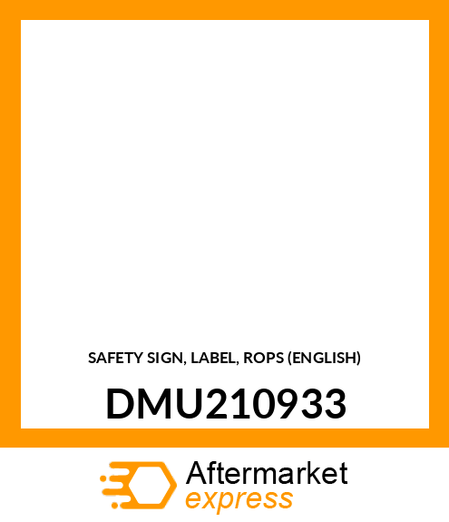SAFETY SIGN, LABEL, ROPS (ENGLISH) DMU210933