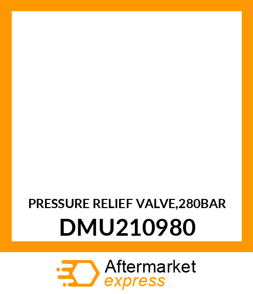 PRESSURE RELIEF VALVE,280BAR DMU210980
