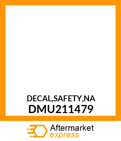 DECAL,SAFETY,NA DMU211479