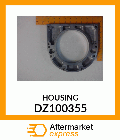 Housing - HOUSING, CRANKSHAFT REAR OIL SEAL DZ100355