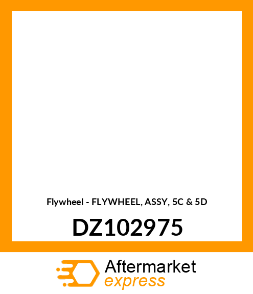 Flywheel - FLYWHEEL, ASSY, 5C & 5D DZ102975