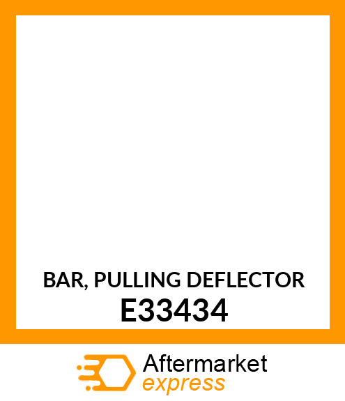 BAR, PULLING DEFLECTOR E33434