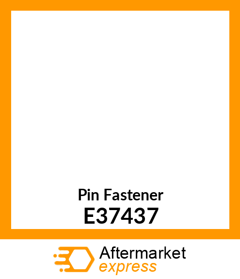 Pin Fastener E37437