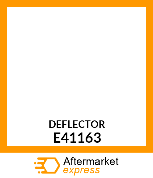 DEFLECTOR, DEFLECTOR E41163