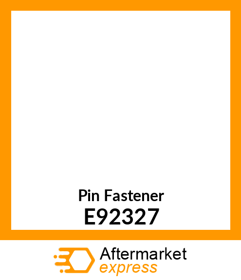 Pin Fastener E92327