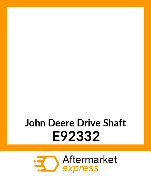 SHAFT (DRIVE) E92332