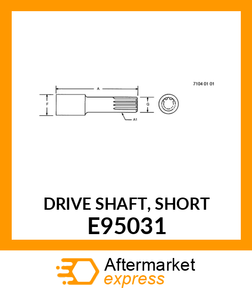 DRIVE SHAFT, (SHORT) E95031